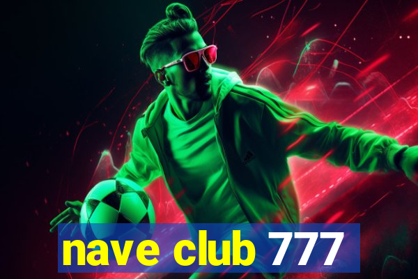 nave club 777